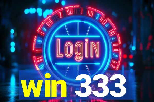 win 333